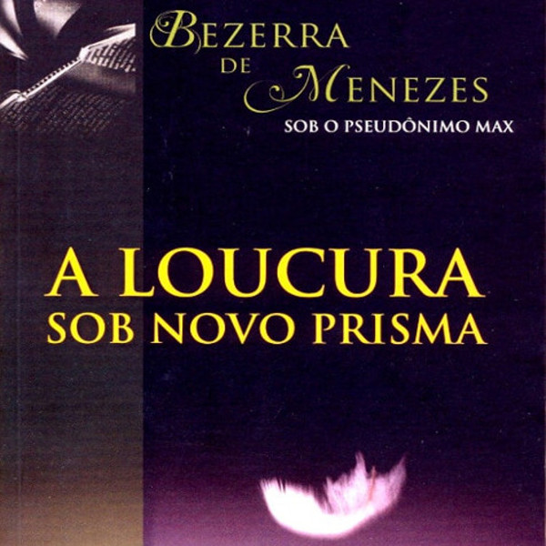 Capa de A Loucura sob novo prisma, de Bezerra de Menezes