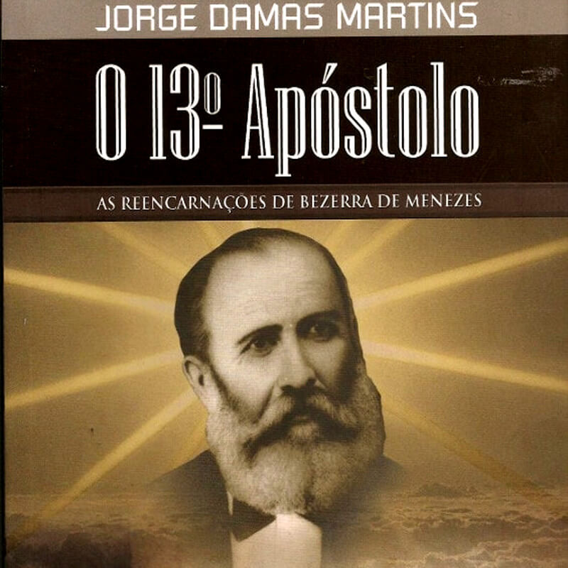 Capa de O 13o. Apóstolo - Biografia de Bezerra de Menezes