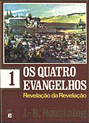 Os Quatro Evangelhos, Tomo I