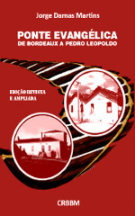 Capa do volume Ponte Evangélica, de Bordeús a Pedro Leopoldo