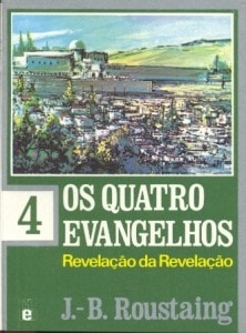 Os Quatro Evangelhos, Tomo IV